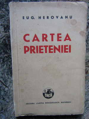 Eug. Herovanu - Cartea prieteniei (1939) CU DEDICATIE SI AUTOGRAF foto