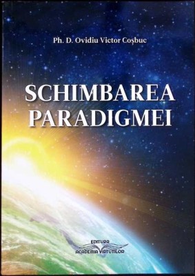 SCHIMBAREA PARADIGMEI-OVIDIU VICTOR COSBUC-275194 foto