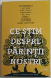 CE STIM DESPRE PARINTII NOSTRI , un proiect coordonat de IULIAN TANASE , 2022 *MICI DEFECTE COTOR