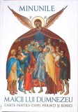 MINUNILE MAICII LUI DUMNEZEU. CARTE PENTRU COPII, PARINTI SI BUNICI-L.S. DESARTOVICI-278774