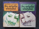 PE ARIPILE VANTULUI - Margaret Mitchell (2 volume 1994)