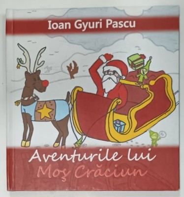 AVENTURILE LUI MOS CRACIUN de IOAN GYURI PASCU , 2013 , LIPSA CD * foto