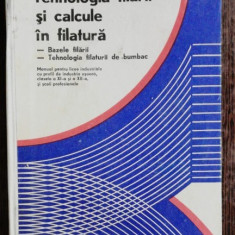 TEHNOLOGIA FILARII SI CALCULE IN FILATURA - MANUAL PENTRU LICEE INDUSTRIALE - P .POPESCU / M ZEIDMAN