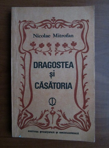 Nicolae Mitrofan - Dragostea si casatoria (1984)