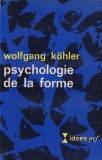 Wolfgang Kohler - Psychologie de la forme