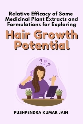 Relative Efficacy of Some Medicinal Plant Extracts and Formulations for Exploring Hair Growth Potential foto