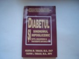 Diabetul si sindromul hipoglicemic. Fapte, descoperiri si tratamente naturale - Agatha M. Thrash, Calvin L. Thrash, 2009, Alta editura