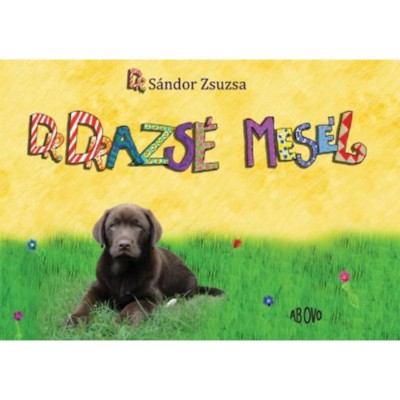 Dr. Drazs&amp;eacute; mes&amp;eacute;l - Dr. S&amp;aacute;ndor Zsuzsa foto