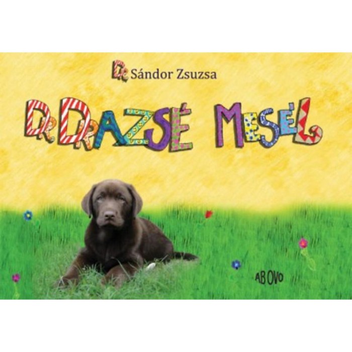 Dr. Drazs&eacute; mes&eacute;l - Dr. S&aacute;ndor Zsuzsa