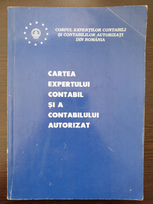 CARTEA EXPERTULUI CONTABIL SI A CONTABILULUI AUTORIZAT CECCAR foto