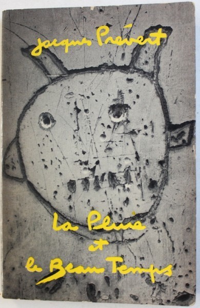 LA PLUIE ET LE BEAU TEMPS par JEAN PREVERT , 1964