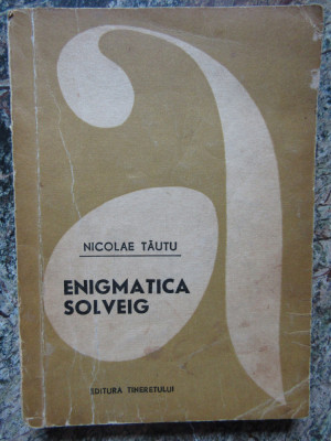 Nicolae Tautu - Enigmatica Solveig,1969 foto