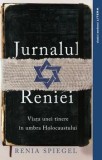 Cumpara ieftin Jurnalul Reniei. Viata unei tinere in umbra Holocaustului Dziennik 1939-1942/Renia Spiegel