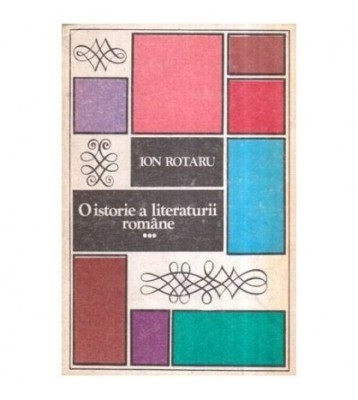 Ion Rotaru - O istorie a literaturii romane vol. III - 116864 foto