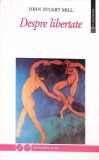 DESPRE LIBERTATE-JOHN STUART MILL-273604