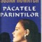 Pacatele parintilor - Susan Howatch