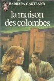 La maison des colombes - Barbara Cartland
