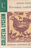 Anton Pann Povestea Vorbii Carte Beletristica Romana Editura Lyceum Brosata An 1986 Stare Buna