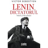 Lenin, dictatorul. Omul si Revolutia, Victor Sebestyen, Corint