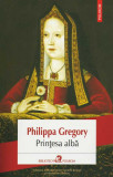 Philippa Gregory - Prințesa albă
