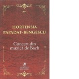 Concert din muzica de Bach - Hortensia Papadat-Bengescu