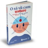 O sa va cam usture. Jurnalele secrete ale unui medic junior - Adam Kay