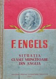 Situația clasei muncitoare din Anglia - 1953 - Friedrich Engels (M308)