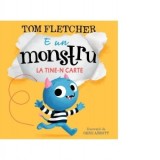 E un monstru la tine-n carte - Tom Fletcher