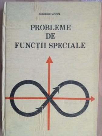 Probleme de functii speciale- Gheorghe Mocica