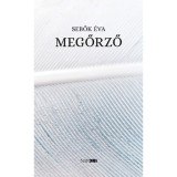 Megőrző - Sebők &Eacute;va