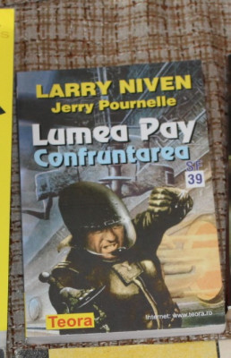 Larry Niven, Jerry Pournelle - Lumea Pay . Confruntarea colectia Teora sf nr 39 foto