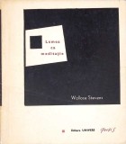 Lumea ca Meditatie - Wallaca Stevens, Poezie, Univers 1970, Romana, 310 pagini, Paperback