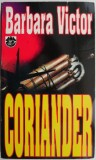 Cumpara ieftin Coriander - Barbara Victor, Roman, Beletristica