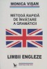 Metoda Rapida De Invatare A Gramaticii Limbii Engleze - Monica Visan ,555876