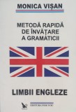 Metoda Rapida De Invatare A Gramaticii Limbii Engleze - Monica Visan , D127