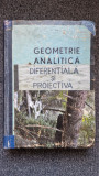 GEOMETRIE ANALITICA DIFERENTIALA SI PROIECTIVA - Receanu, Pasla