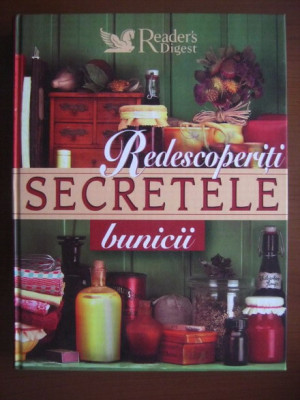 Redescoperiti secretele bunicii (Reader&amp;#039;s Digest) foto