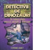 Detectivii de dinozauri in Transilvania. A sasea carte - Stephanie Baudet, Ludovic Stefan Skultety