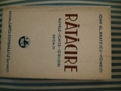 Ioan Al. Bratescu-Voinesti Ratacire.nuvele-Schite-Scrisori, ed. a II-a foto