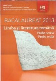 Bacalaureat 2013 Limba si literatura romana Florin Ionita carti elevi lectura obligatorie editura art