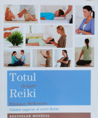 Totul Despre Reiki - Eleanor Mckenzie ,559491 foto