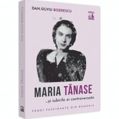 Maria Tanase si iubirile ei controversate, Dan-Silviu Boerescu