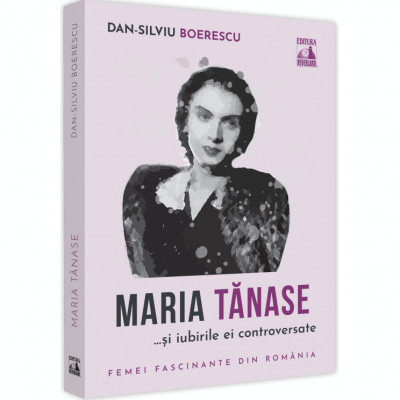 Maria Tanase si iubirile ei controversate, Dan-Silviu Boerescu foto