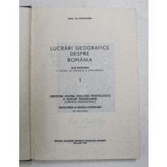 LUCRARI GEOGRAFICE DESPRE ROMANIA, CERCETARI ASUPRA EVOLUTIEI MORFOLOGICE A ALPILOR TRANSILVANIEI (CARPATII MERIDIONALI) VOL. I de EMM. de MARTONNE,