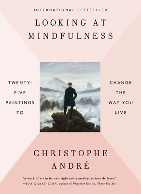 Looking at Mindfulness: Twenty-Five Paintings to Change the Way You Live foto