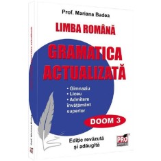 Limba romana, gramatica actualizata pentru elevi, Mariana Badea