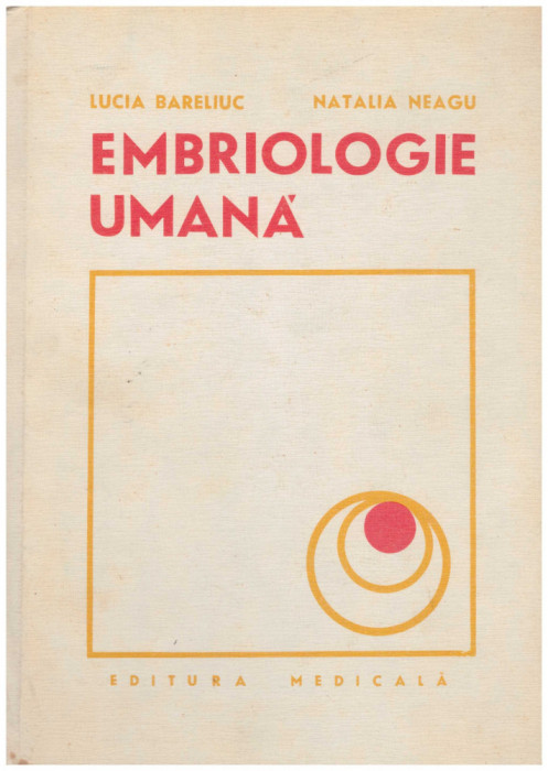 Lucia Bareliuc, Natalia Neagu - Embriologie umana - 129561