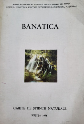 Banatica - caiete de stiinte naturale - Resita 1978 (Geografie, Biologie) Banat foto