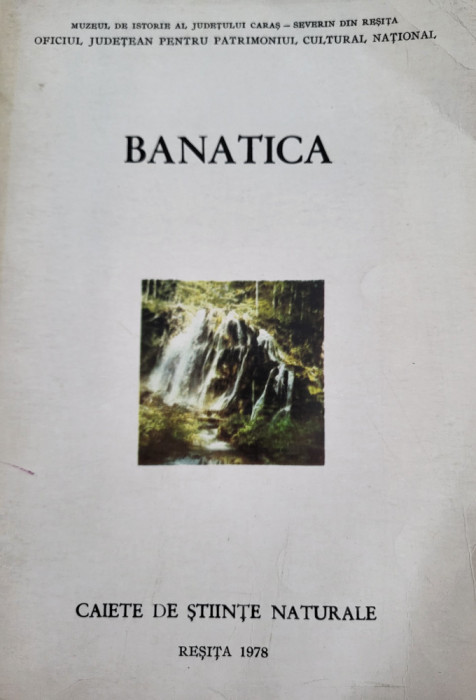 Banatica - caiete de stiinte naturale - Resita 1978 (Geografie, Biologie) Banat