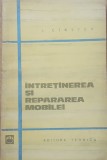 I. CIRSTEA - INTRETINEREA SI REPARAREA MOBILEI